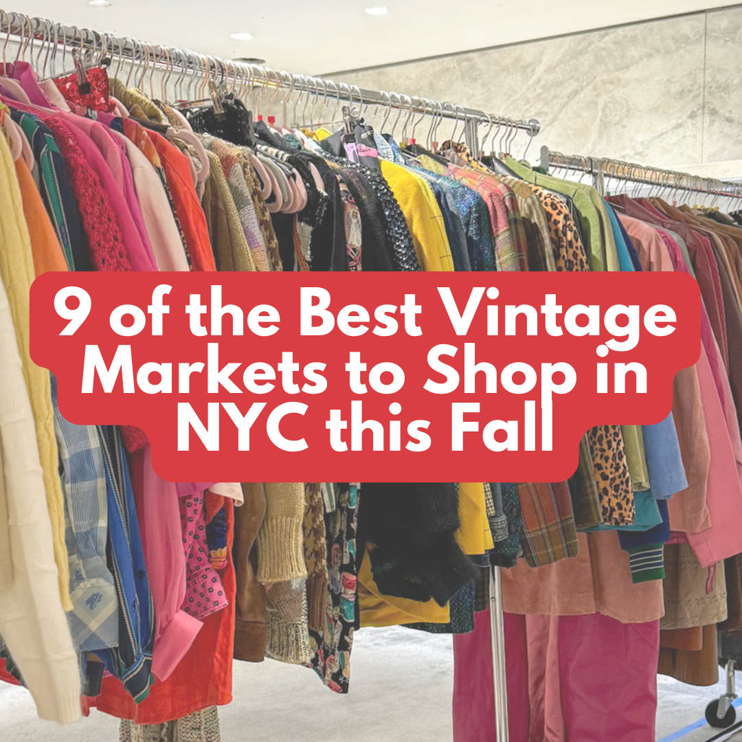 9 of the Best Vintage Markets to Shop in NYC this Fall