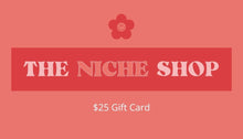 Load image into Gallery viewer, The Niche Shop Gift Card

