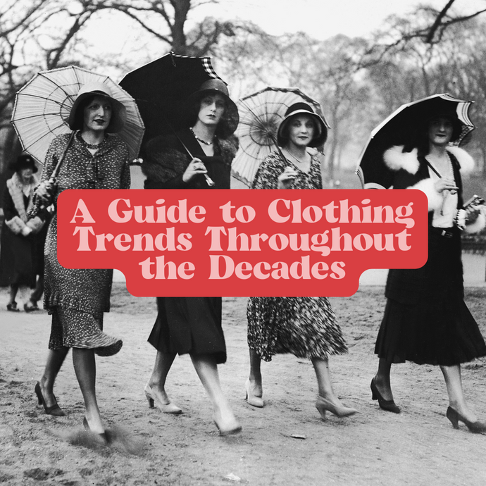 Decades of Style: A Comprehensive Guide to Clothing Trends throughout the Decades