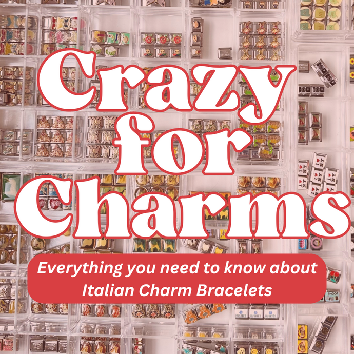 Crazy for Charms: Everything you need to know about Italian Charms