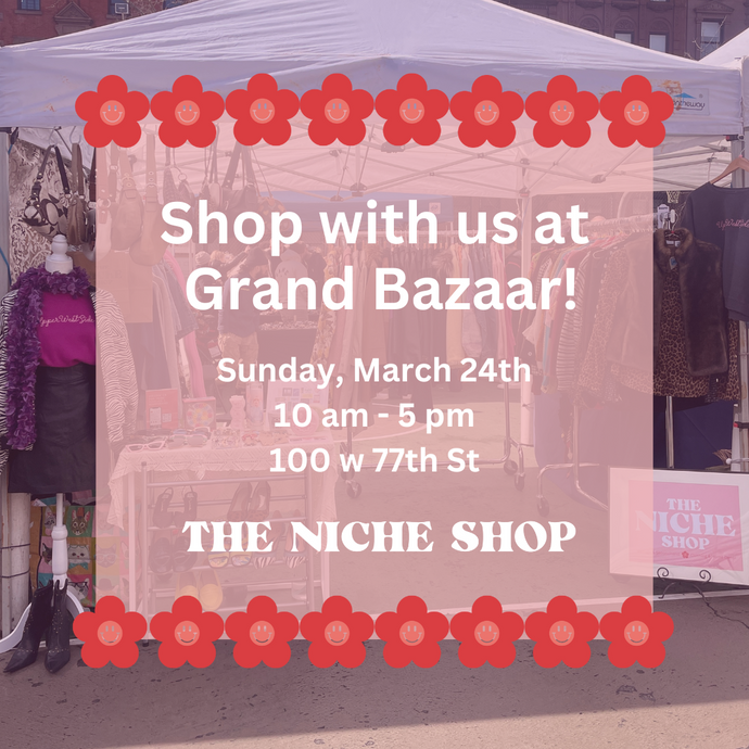Past Event: The Niche Shop @ Grand Bazaar 3.24.24