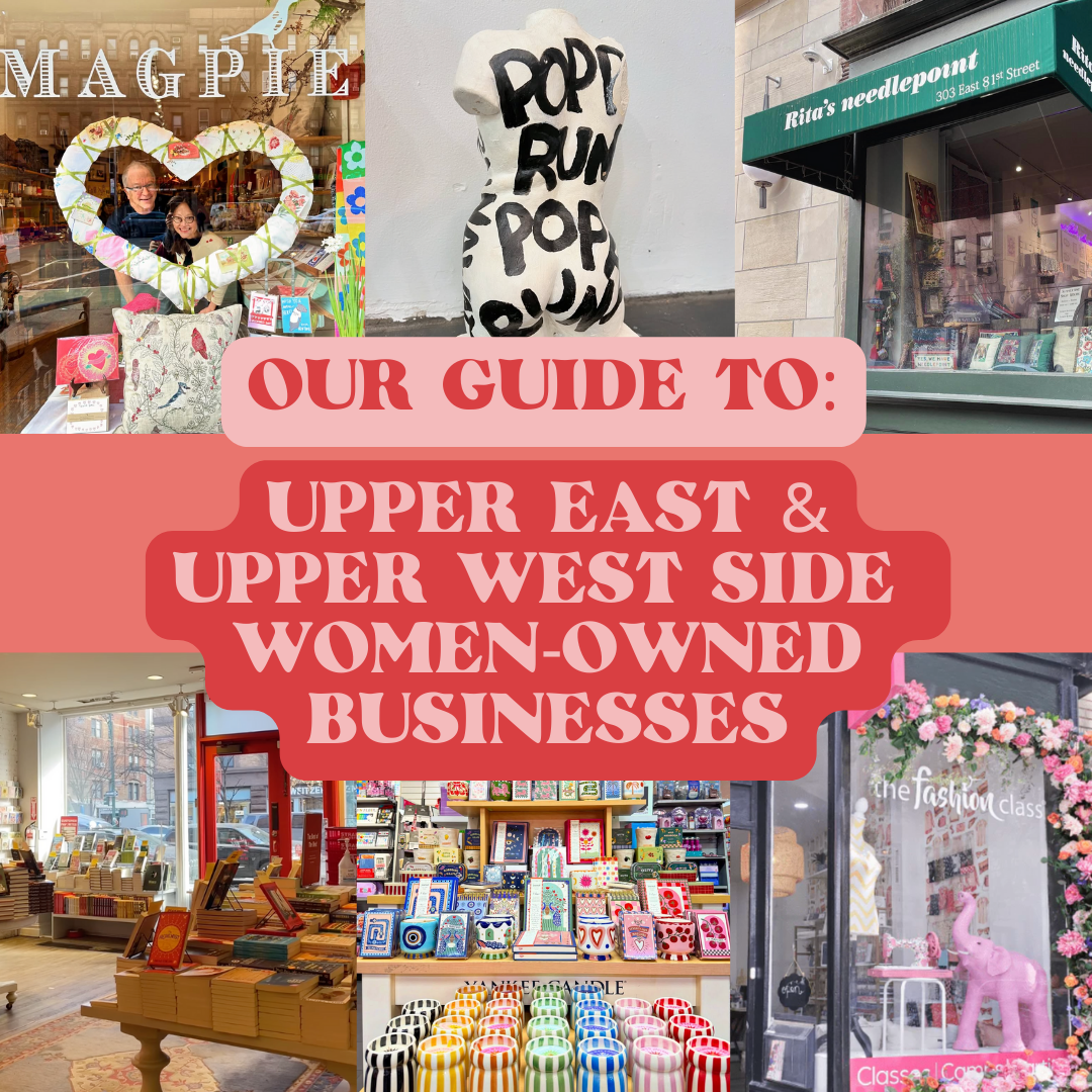 Our Guide to: UES & UWS Women-Owned Businesses
