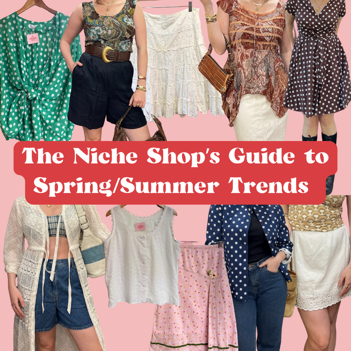 The Niche Shop's Guide to: Spring/Summer Trends 2025