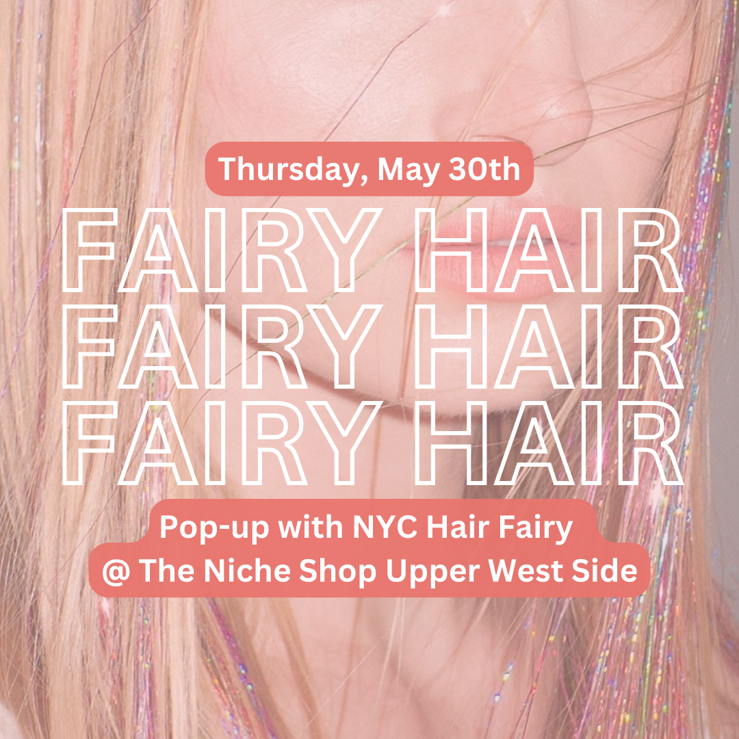 Past Event: NYC Hair Fairy Pop up 5.30.2024