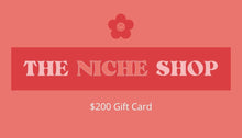 Load image into Gallery viewer, The Niche Shop Gift Card
